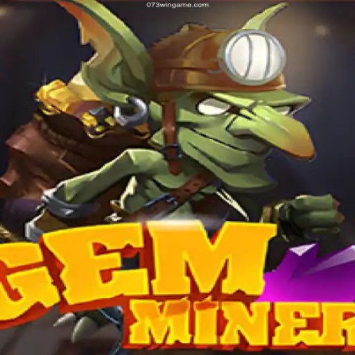 Dive into the World of 'GemMiner' at 073win Cassino Online