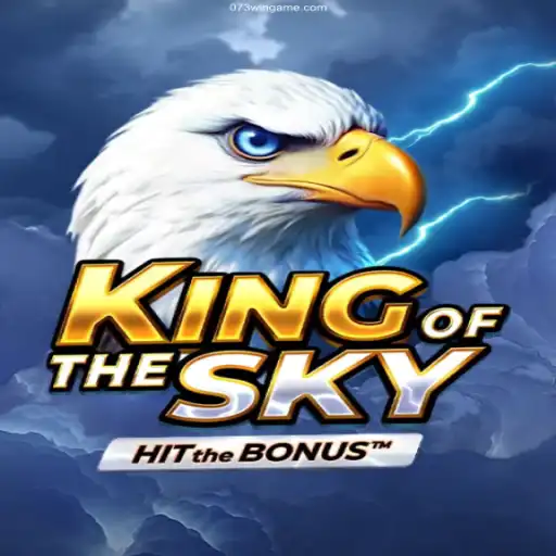 Exploring 'KingOfTheSky': A Premier Game at 073win Casino Online